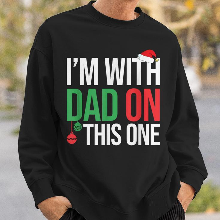 Family Christmas Pajamas Matching I'm With Dad On This One Sweatshirt Gifts for Him