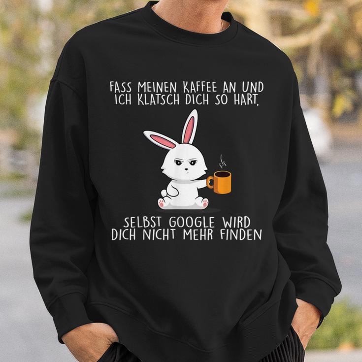 Fass Meinen Kaffee An Und Ich Klatsch Dich So Hart Seibst Sweatshirt Geschenke für Ihn