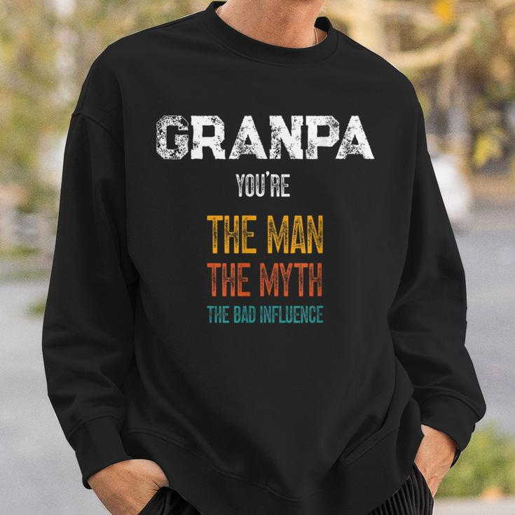 Father's Day Granpa The Man The Myth The Bad Influence Sweatshirt Gifts for Him