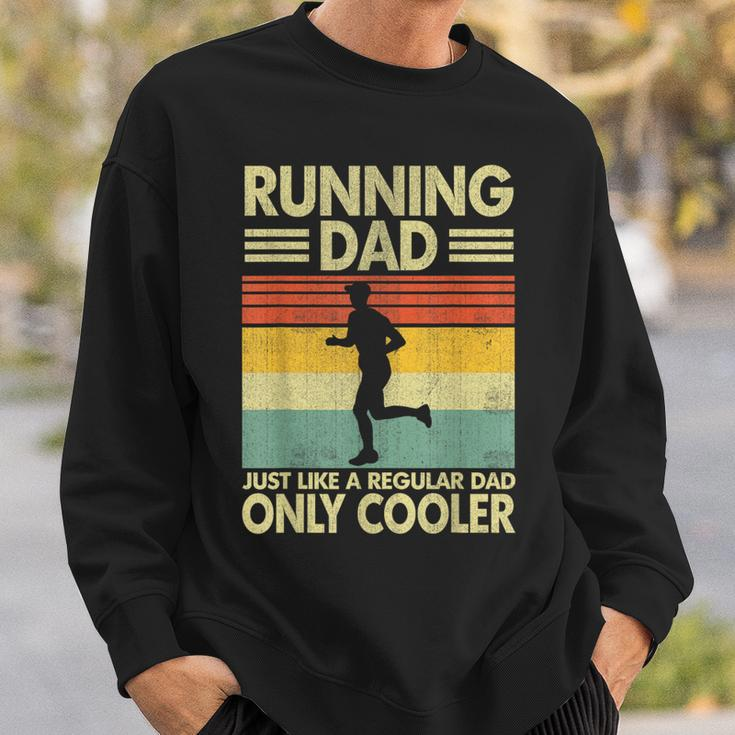 Father's Day Running Dad Just Like A Regular Dad Only Cooler Sweatshirt Gifts for Him