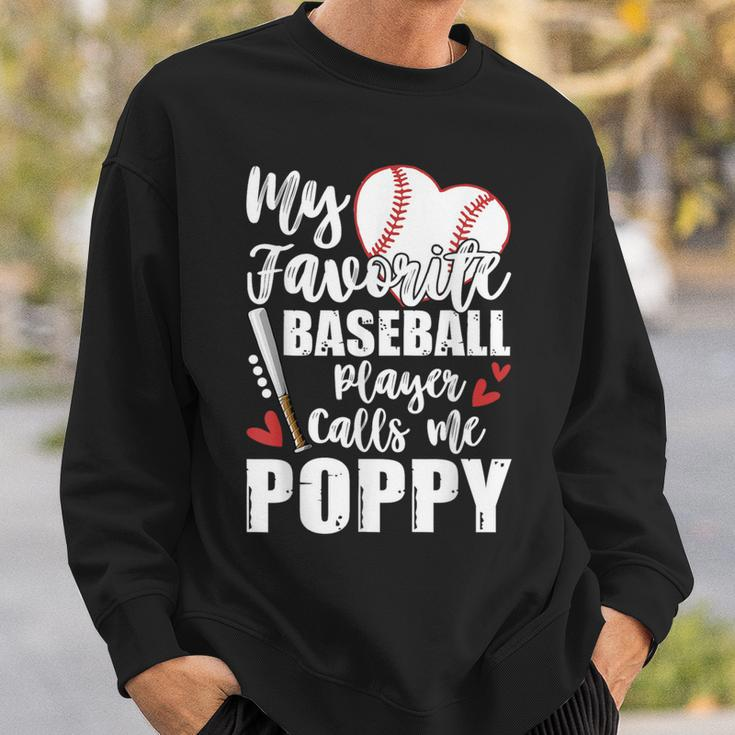 My Favorite Baseball Player Calls Me Poppy Baseball Pride Sweatshirt Gifts for Him