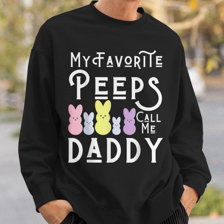 My Favorite Peeps Call Me Daddy Dad Easter Basket Stuffer Sweatshirt Gifts for Him