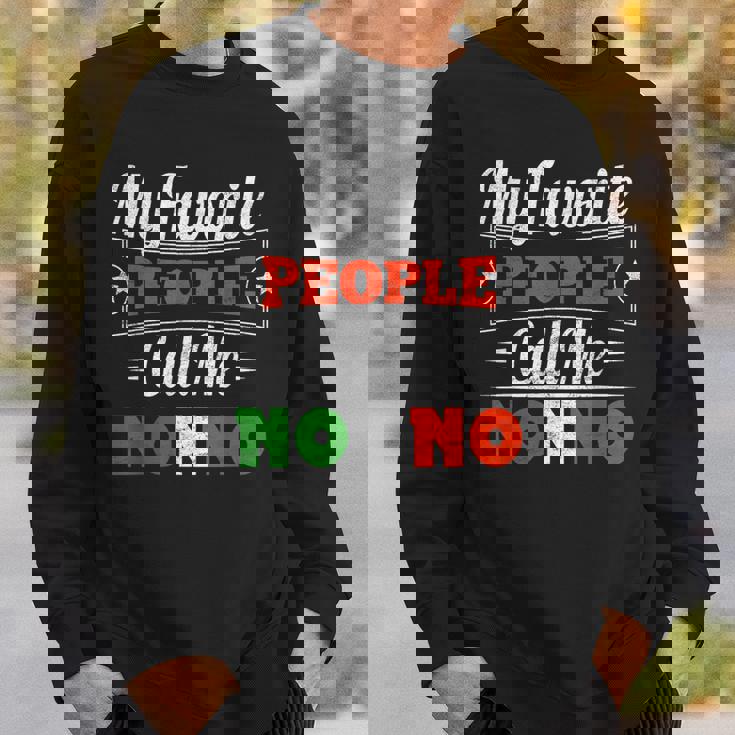 My Favorite People Call Me Nonno Grandpa Italian Fathers Day Sweatshirt Gifts for Him