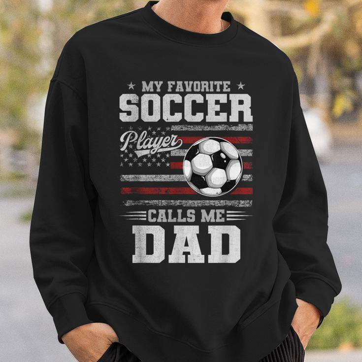 My Favorite Soccer Player Calls Me Dad Father’S Day Dad Sweatshirt Gifts for Him