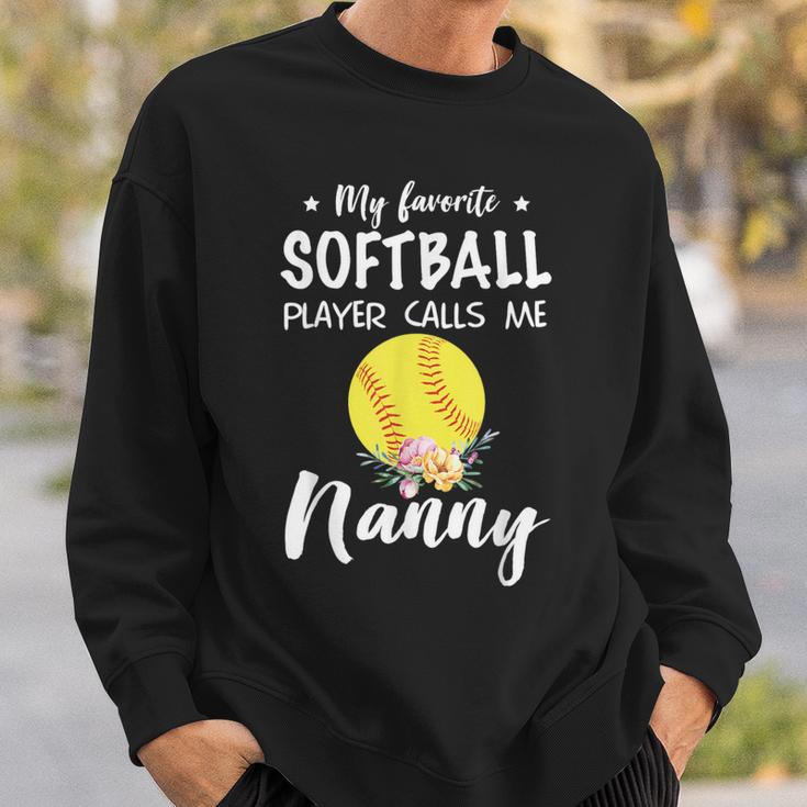 My Favorite Softball Player Calls Me Nanny Sweatshirt Gifts for Him