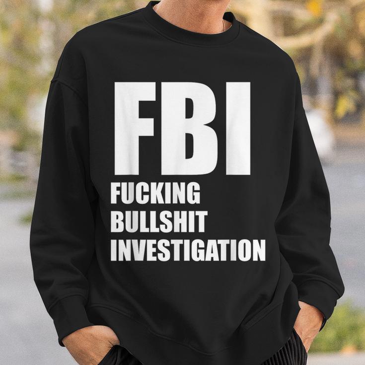 Fbi Fucking Bullshit Investigation No Kavanaugh Meme Sweatshirt Gifts for Him