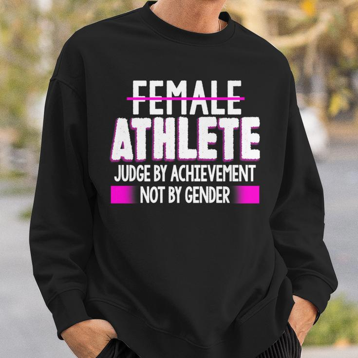 Female Athlete Judge By Achievement Not Gender Fun Sweatshirt Gifts for Him