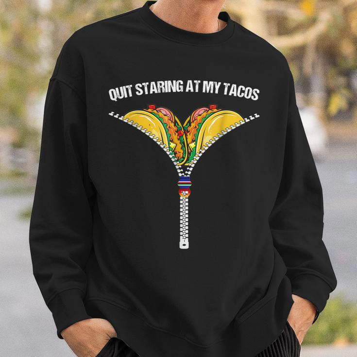 Fiesta Cinco De Mayo Mexican Quit Staring At My Tacos Sweatshirt Gifts for Him
