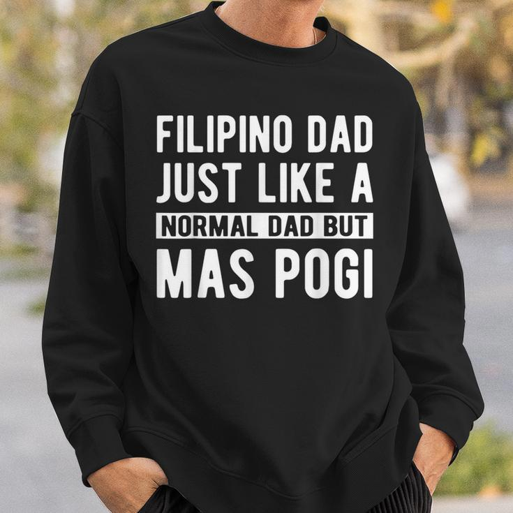 Filipino Dad Like Normal But Mas Pogi Filipino Dad Sweatshirt Gifts for Him