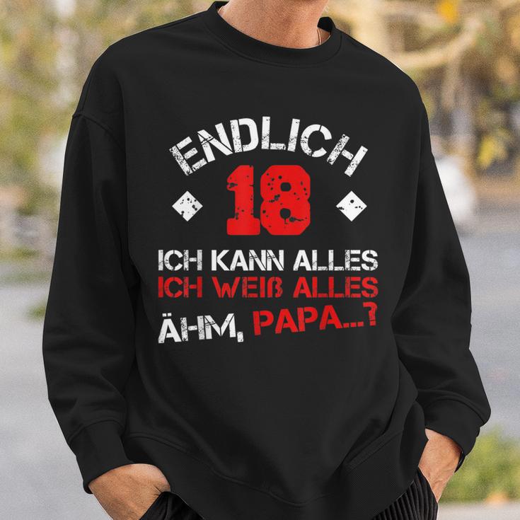 Finally 18 Ich Kann Alles Ich Weiß Alles Ahm Papa Sweatshirt Geschenke für Ihn