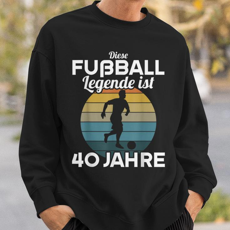 This Football Legende Ist 40 Jahre 40 Birthday Footballer S Sweatshirt Geschenke für Ihn