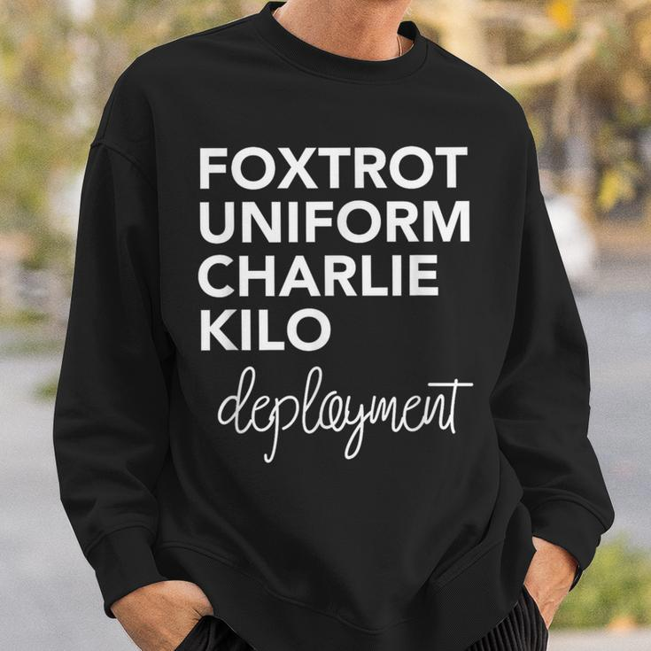 Foxtrot Uniform Charlie Kilo Military DeploymentSweatshirt Gifts for Him