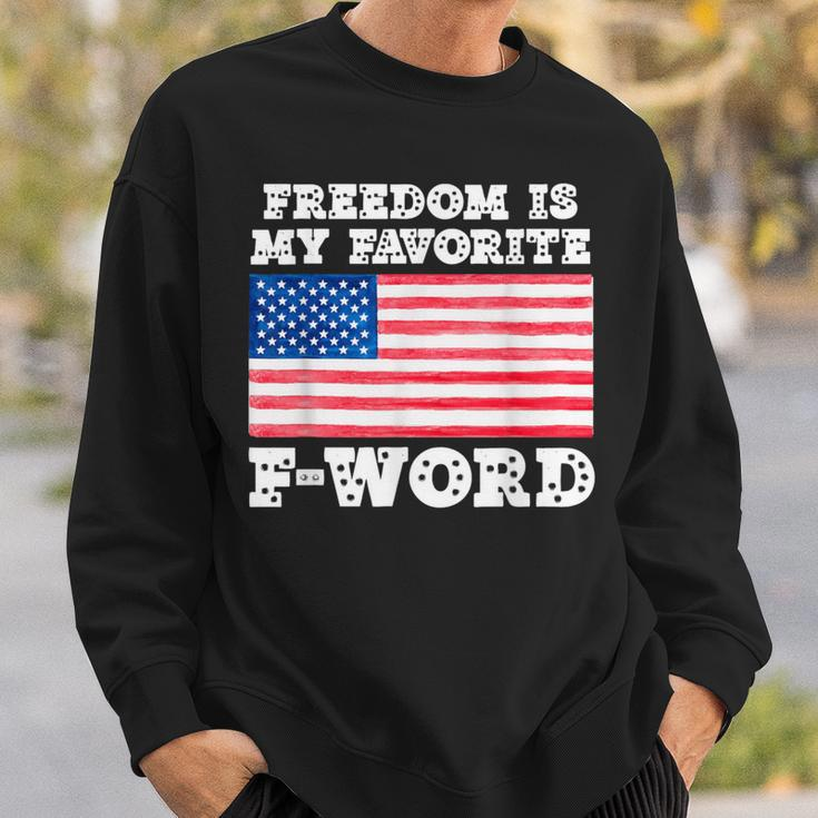 Freedom Is My Favorite F Word Liberty Conservative America Sweatshirt Gifts for Him