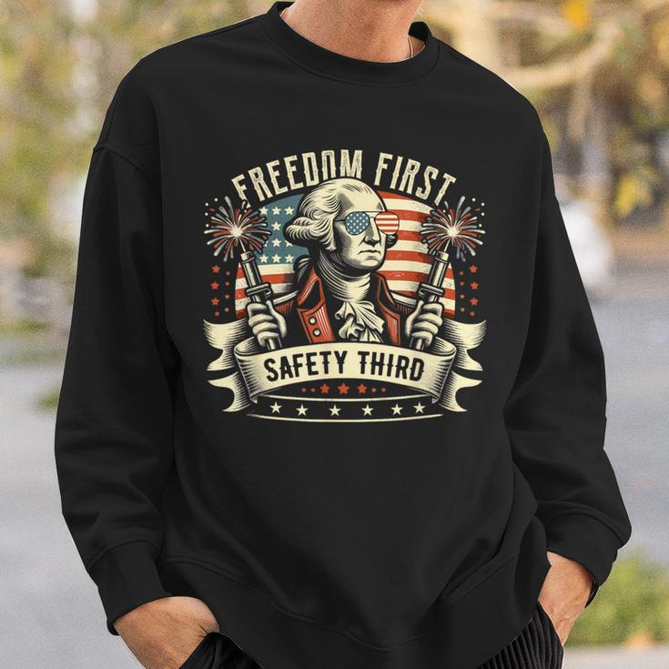 Freedom First Safety Third Fireworks 4Th Of July Sweatshirt Gifts for Him