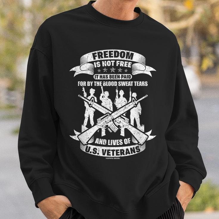 Freedom Is Not Free Veterans Sweatshirt Gifts for Him