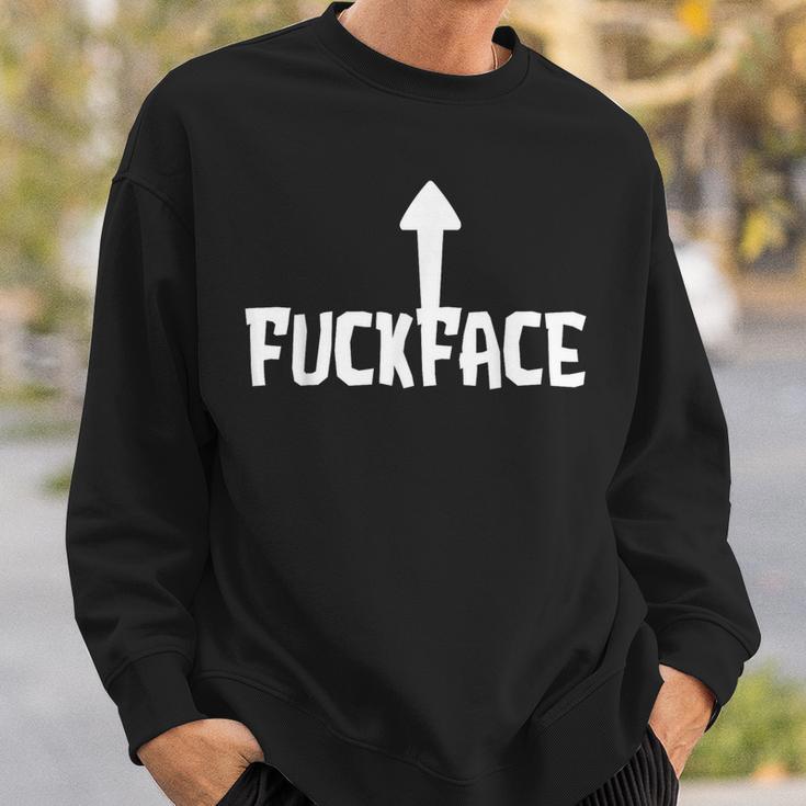 Fuck Face Self Deprecating Arrow Up Fuckface Sweatshirt Gifts for Him