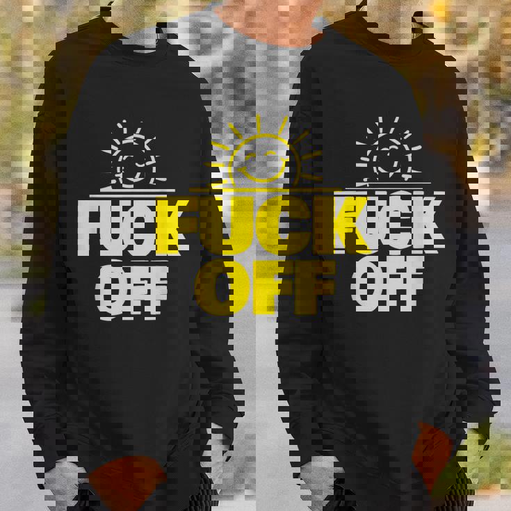 Fuck Off Sunshine Drôle Sarcastique Fuck Off Sweater e Cadeaux pour lui