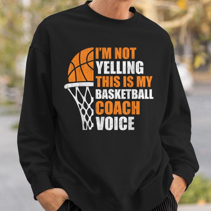Basketball Not Yelling My Basketball Coach Men Sweatshirt Gifts for Him