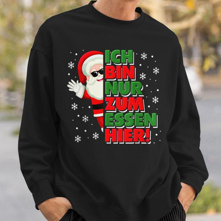 Christmas Ich Bin Nur Zum Essen Hier Santa Black Sweatshirt Geschenke für Ihn
