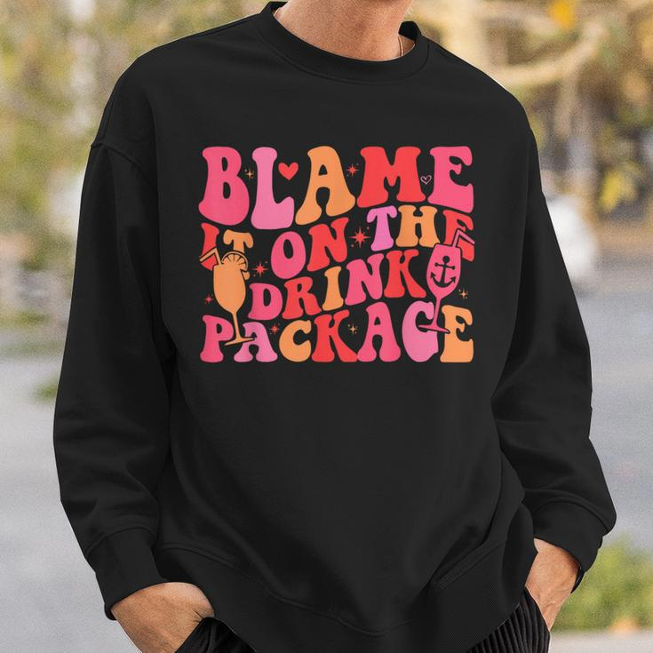 Cruise Matching Quote Blame It On The Drink Package Sweatshirt Gifts for Him