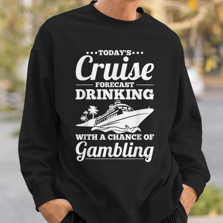 Cruising Forecast Drinking With A Chance Of Gambling Sweatshirt Gifts for Him