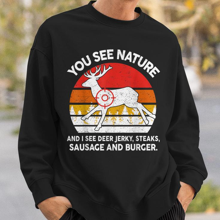 Dad Hunting- You See Nature I Steaks Hunter Deer Sweatshirt Gifts for Him