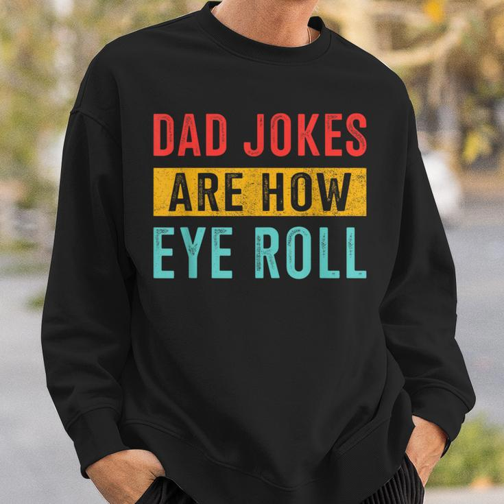 Dad Jokes Eye Roll For Fathers Day Birthday Christmas Sweatshirt Gifts for Him