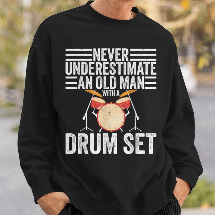 Drummer Never Underestimate An Old Man With A Drum Set Sweatshirt Gifts for Him