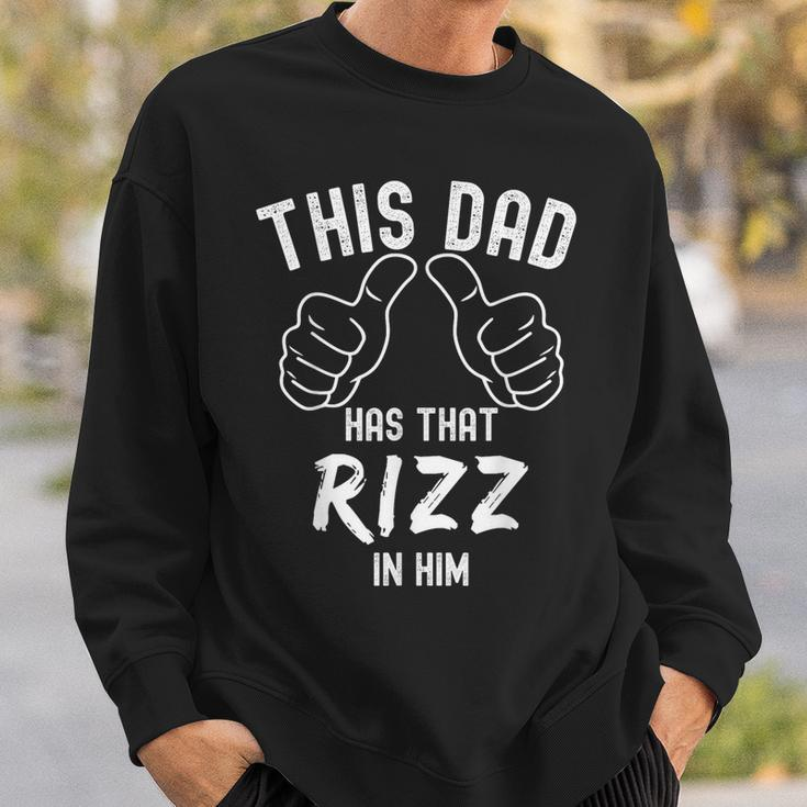 Fathers Day Viral Meme This Dad Has That Rizz In Him Sweatshirt Gifts for Him