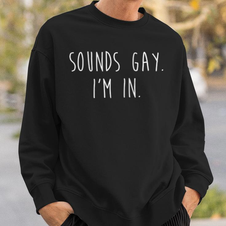 Gay Pride Sounds Gay I'm In Lgbtq Minimal Corner Print Sweatshirt Gifts for Him