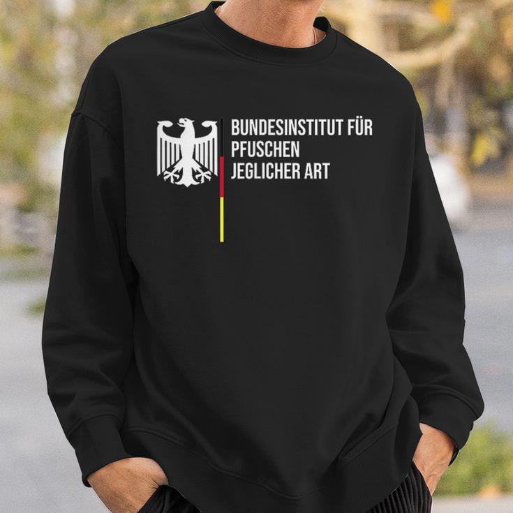 German Federal Institute For Pfuschen Of Any Kind Black Sweatshirt Geschenke für Ihn