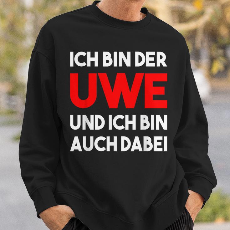 Ich Bin Der Uwe Und Ich Bin Auch Dabei Meme Sweatshirt Geschenke für Ihn