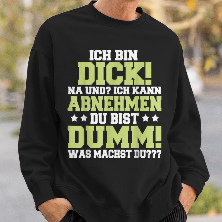 Ich Kann Abnehmen Du Bist Dumm Sweatshirt Geschenke für Ihn