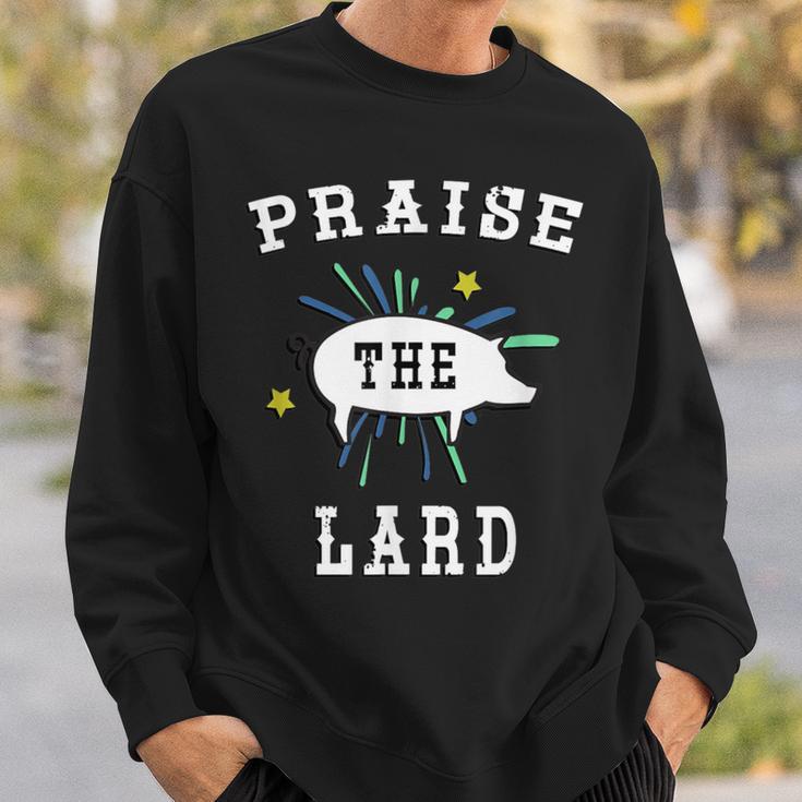 Pig Pork Praise The Lard Sweatshirt Gifts for Him