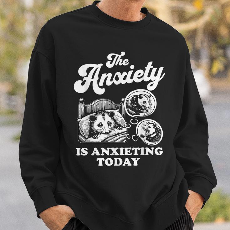 Possum The Anxiety Is Anxieting Today Opossum Meme Sweatshirt Gifts for Him