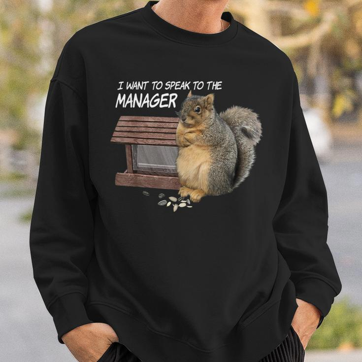 Squirrel I Want To Speak To The Manager Sweatshirt Gifts for Him