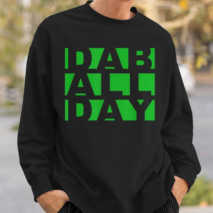 Stoner Weed Oil Concentrate Rig Dab All Day Sweatshirt Gifts for Him