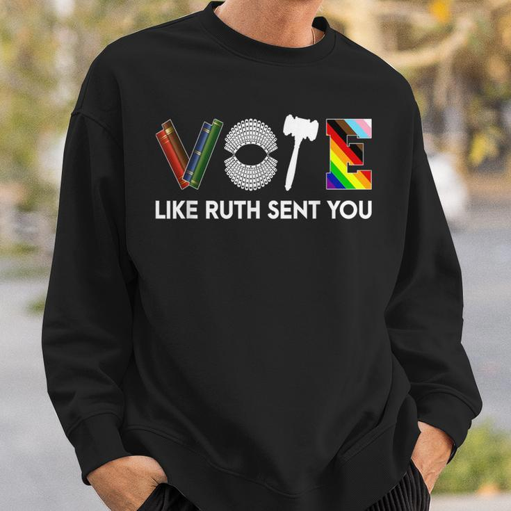 Vote Like Ruth Sent You Gavel Feminists Lgbt Pride Sweatshirt Gifts for Him