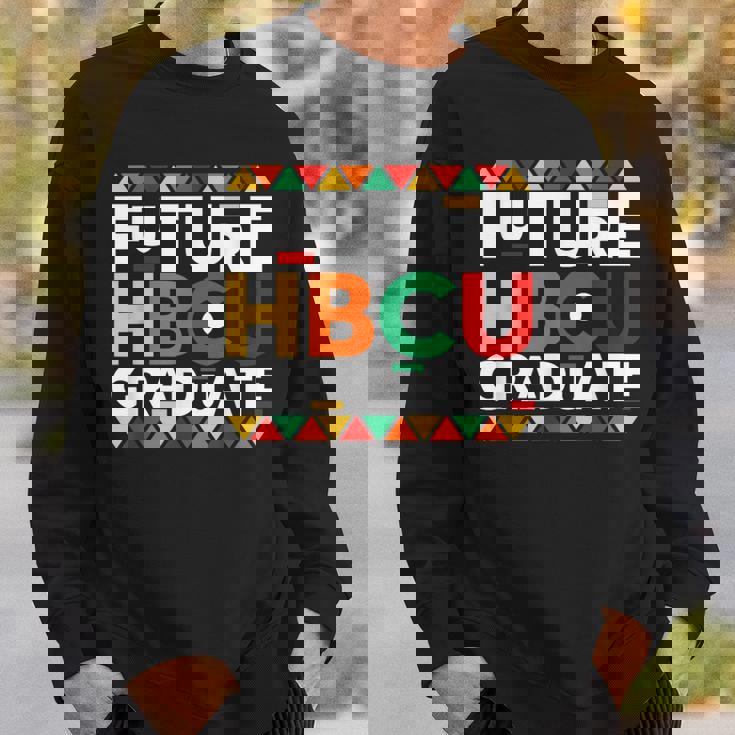 Future Hbcu Graduate Historical Black College Alumni Sweatshirt Gifts for Him