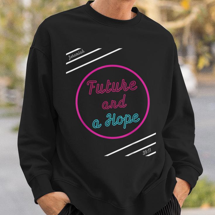 Future And Hope Sweatshirt Gifts for Him