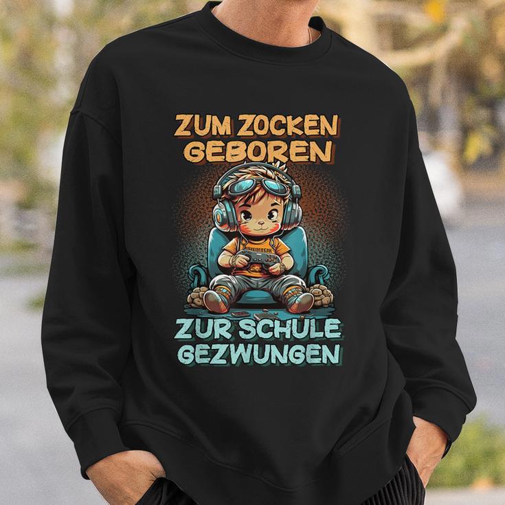 Gamer Computer Zum Zocken Geboren Zur Schule Zwungen Sweatshirt Geschenke für Ihn