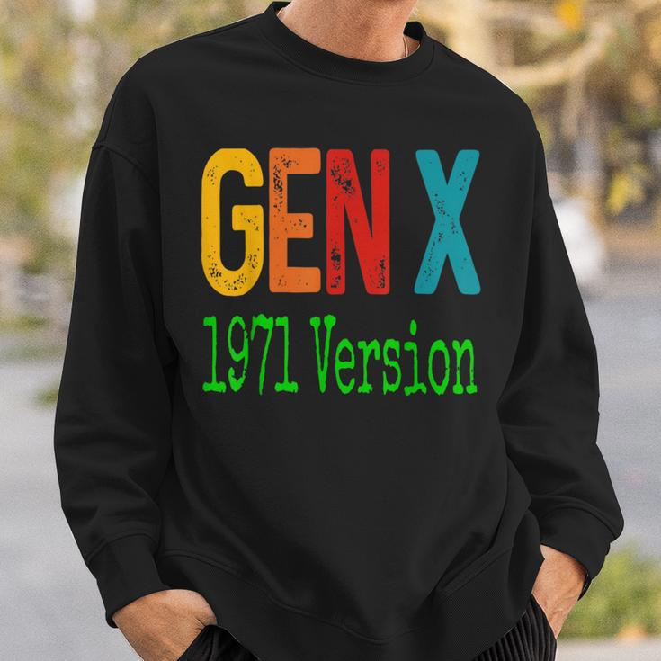 Gen X 1971 Version Generation X Gen Xer Saying Humor Sweatshirt Gifts for Him
