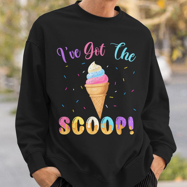 Gender Reveal I've Got The Scoop Ice Cream Themed Sweatshirt Gifts for Him
