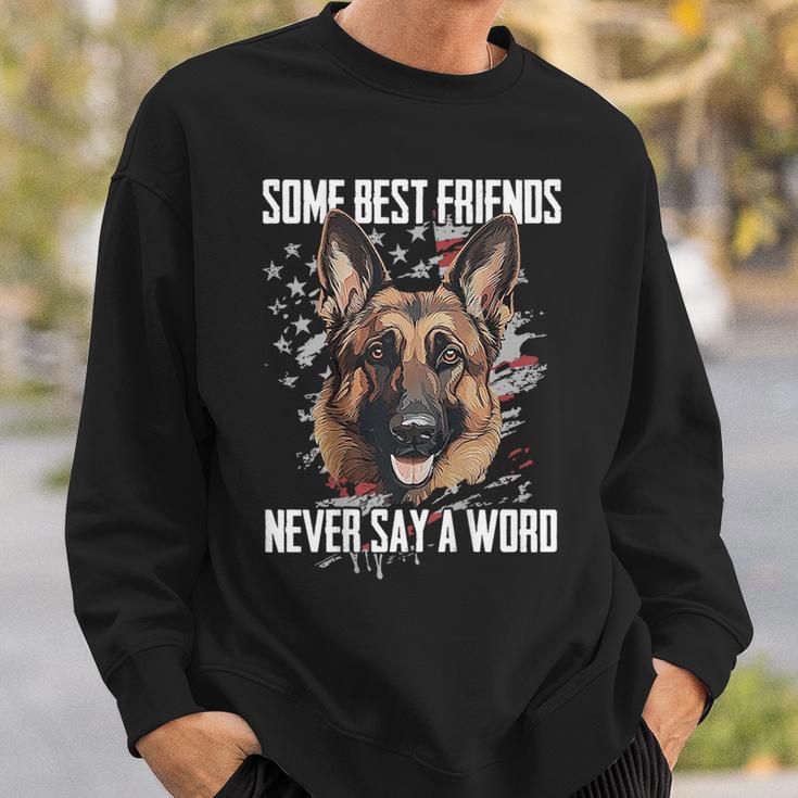 German Shepherd Some Best Friends Never Say A Word On Back Sweatshirt Gifts for Him