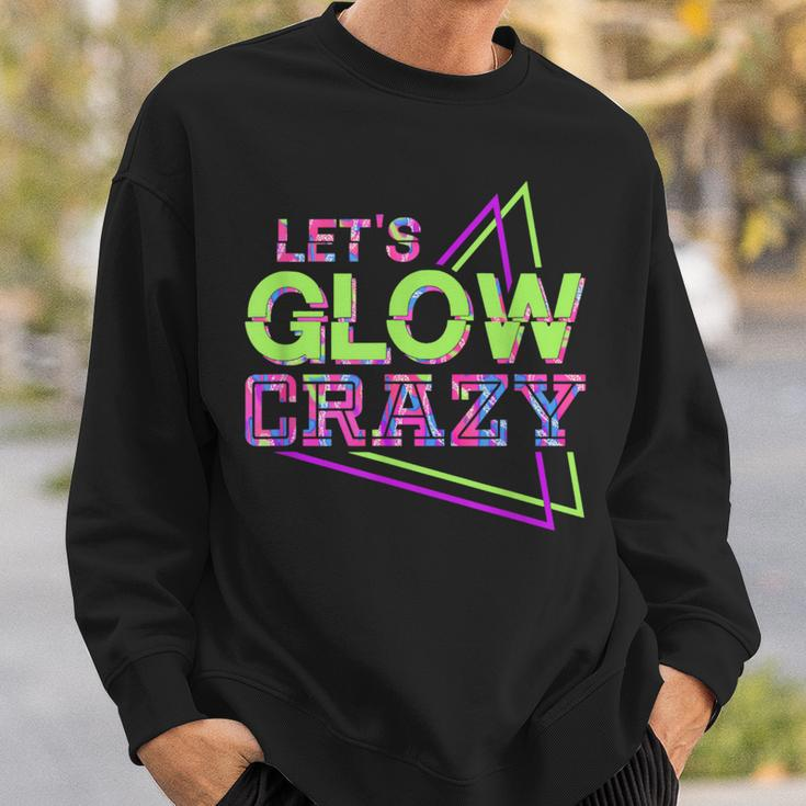 Lets Glow Crazy Matching Family Birthday Party Friend Outfit Sweatshirt Gifts for Him