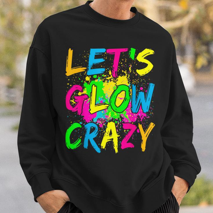 Lets A Glow Crazy Retro Colorful Quote Group Team Tie Dye Sweatshirt Gifts for Him