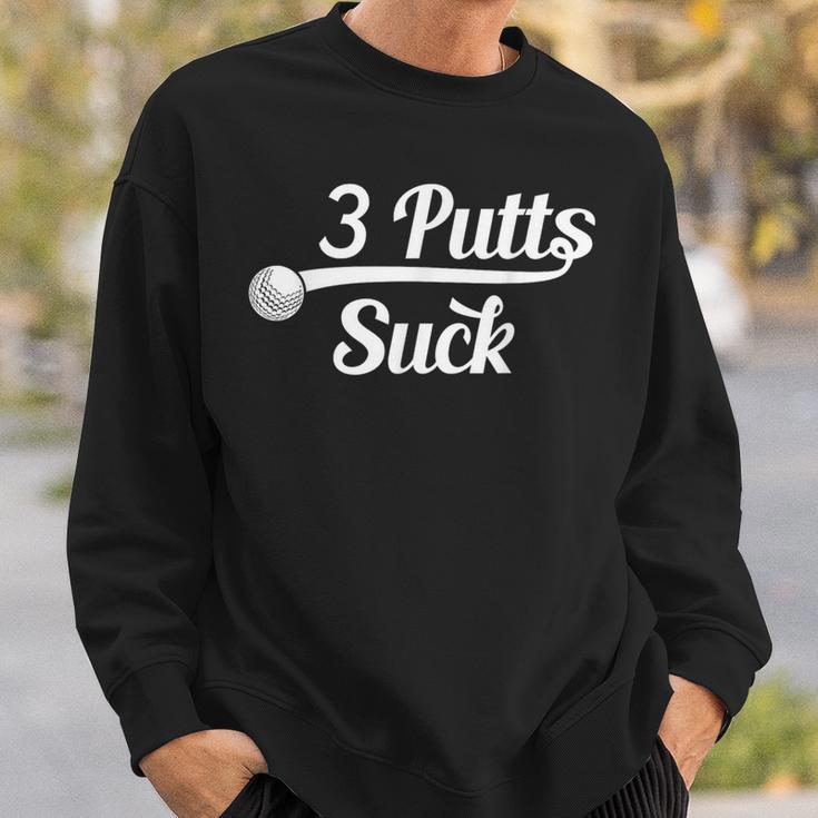 Golf Putter Golfing Loser 3 Putts Suck Golf Ball Men Sweatshirt Gifts for Him