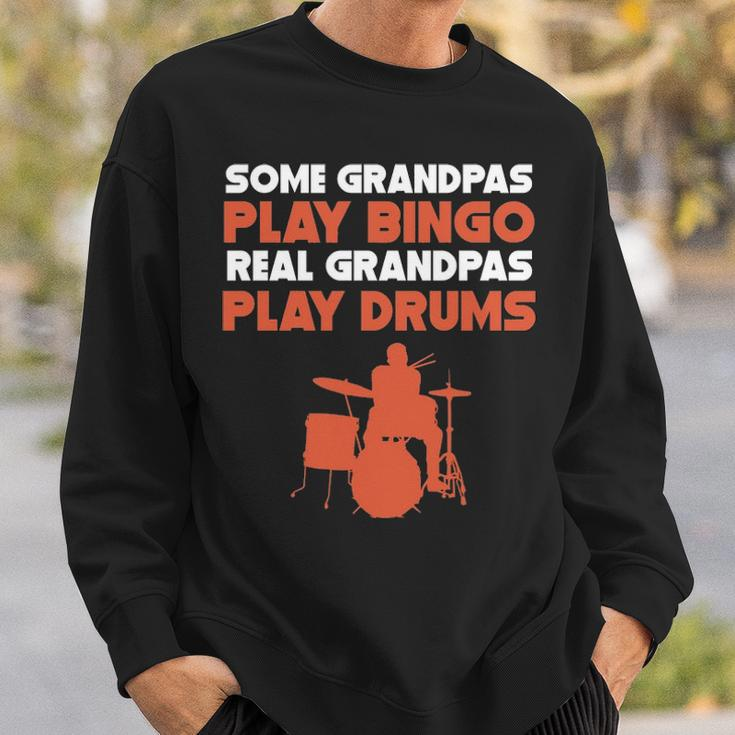 Some Grandpas Play Bingo Real Grandpas Play Drums Sweatshirt Gifts for Him