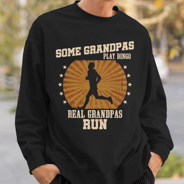 Some Grandpas Play Bingo Real Grandpas Run Sweatshirt Gifts for Him
