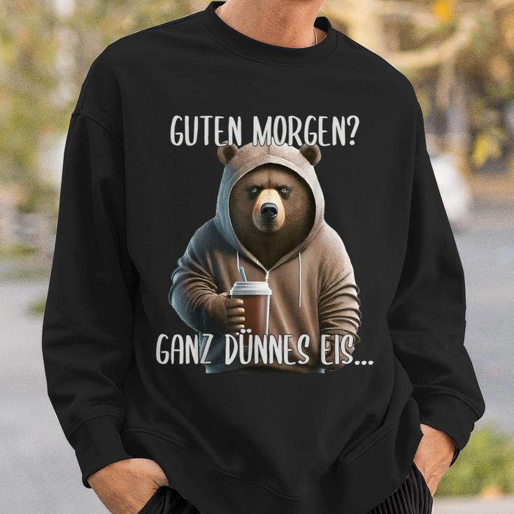 Guten Morgen Ganz Dünnes Eis Böser Bär & Kaffee Sweatshirt Geschenke für Ihn